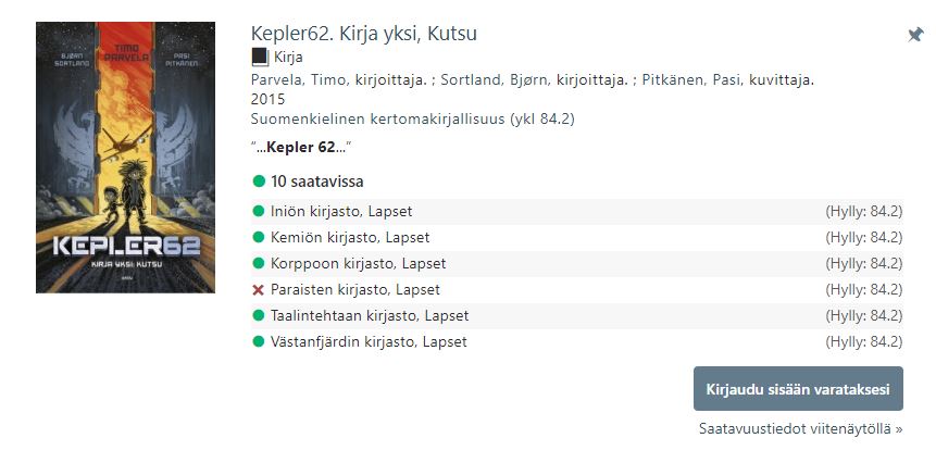 r62. Kirja yksi, Kutsu -kirjasta. Kirja on saatavilla kaikista kirjastoista paitsi Paraisten kirjastosta. Hylly 84.2, kirjailija Timo Parvela.